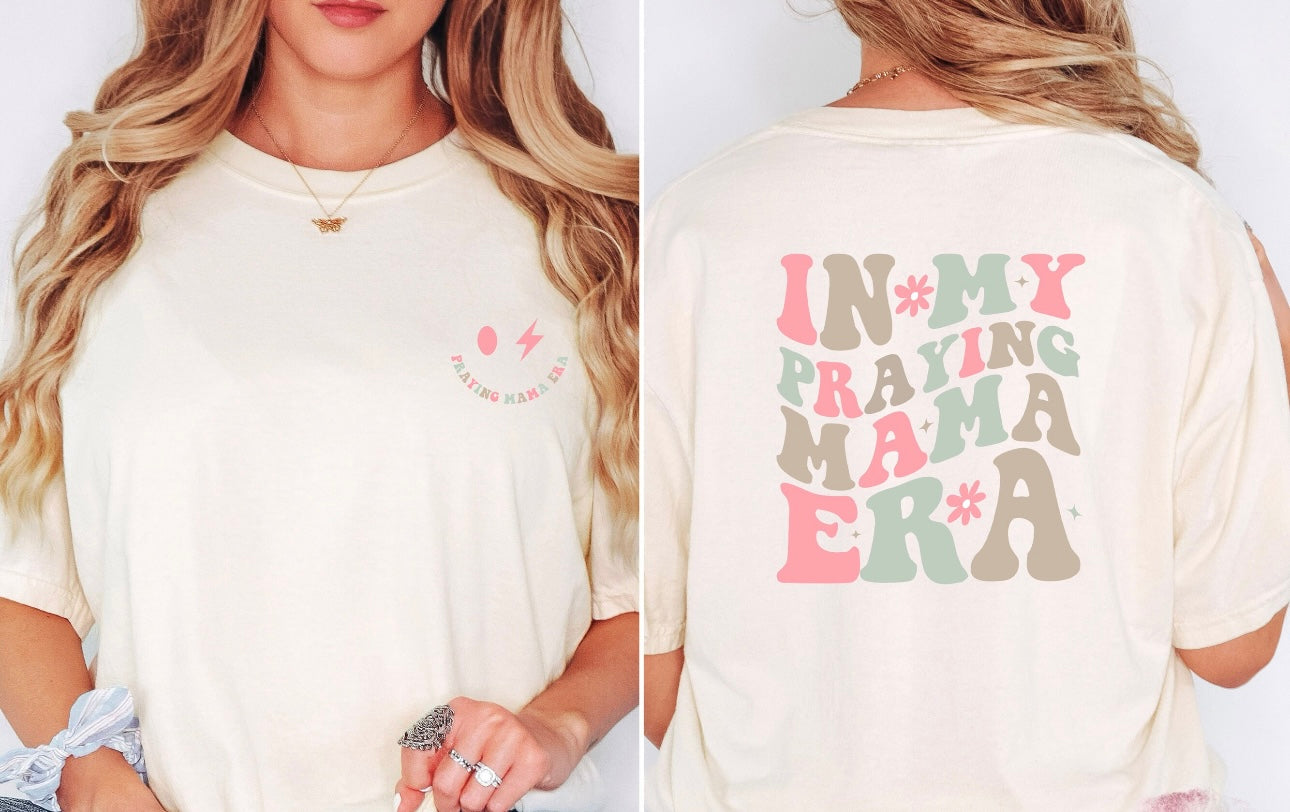 In My Praying Mama Era TShirt